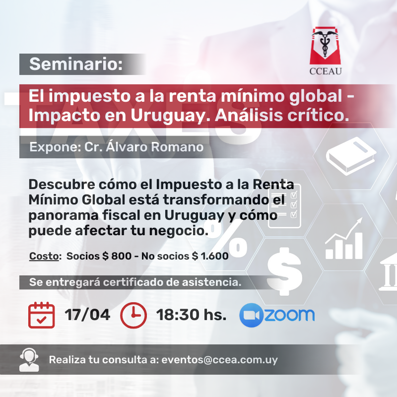 Seminario: El impuesto a la renta mínimo global – impacto en Uruguay – Análisis crítico
